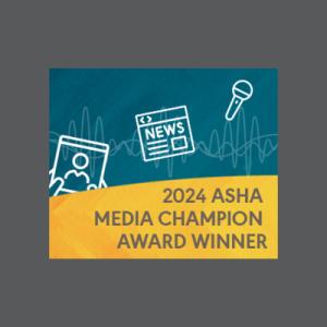 2024 ASHA Media Champion Award Recipient Banner 